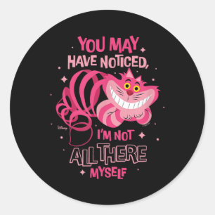 Alice In Wonderland - Cheshire Cat Not All There M Classic Round Sticker
