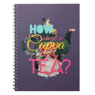 Alice In Wonderland   How About A Cuppa Tea? Notebook