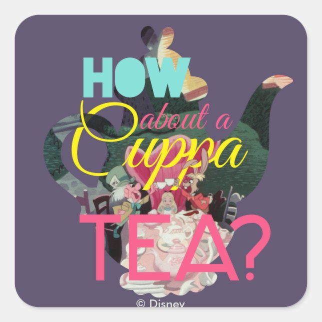 Alice In Wonderland | How About A Cuppa Tea? Square Sticker (Front)