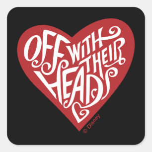 Alice In Wonderland   Off With Their Heads Square Sticker