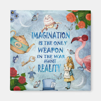 Alice In Wonderland Quote - Imagination Magnet