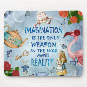 Alice In Wonderland  Quote - Imagination Mouse Pad