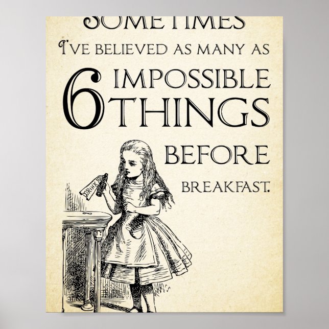 Alice in Wonderland Quote - Six Impossible Things  Poster (Front)