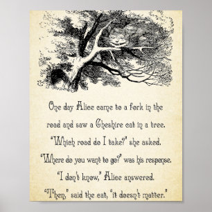 Alice in Wonderland Quote - Where do You Want To G Poster