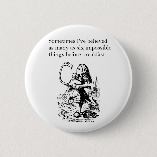 Alice in Wonderland, “Six Impossible Things” 2 Inch Round Button (Front)
