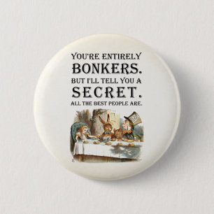 Alice In Wonderland - Tea Party - Bonkers Quote 2 Inch Round Button