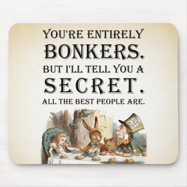 Alice In Wonderland - Tea Party - Bonkers Quote Mouse Pad (Front)