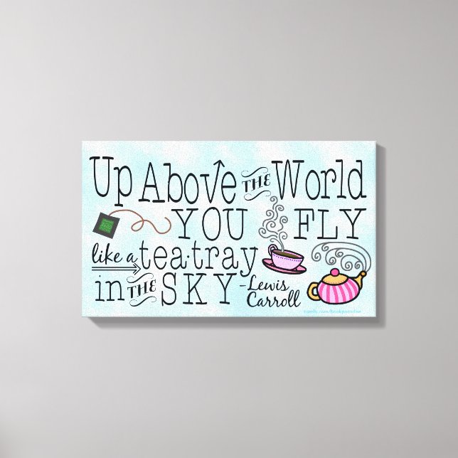 Alice in Wonderland Whimsical Tea Carroll Quote Canvas Print (Front)