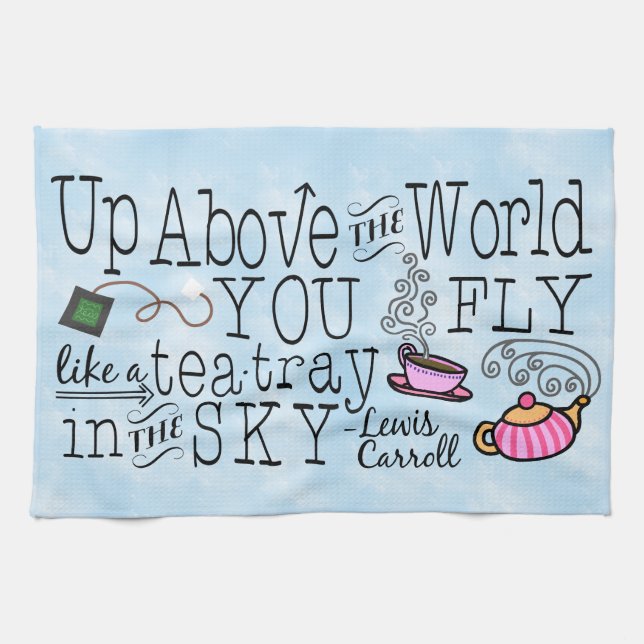 Alice in Wonderland Whimsical Tea Carroll Quote Kitchen Towel (Horizontal)