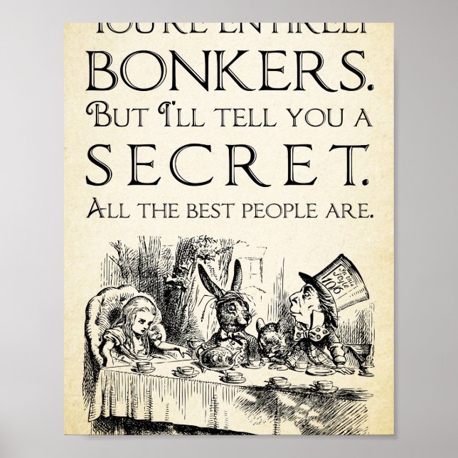 Alice in Wonderland -Youre entirely bonkers -Mad H Poster (Front)