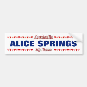 ALICE SPRINGS - My Home - Australia; Hearts Bumper Sticker