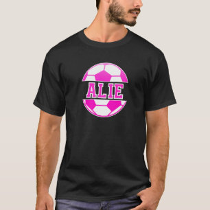 Alie Name Girls Soccer Play Football Sports Fan Ba T-Shirt