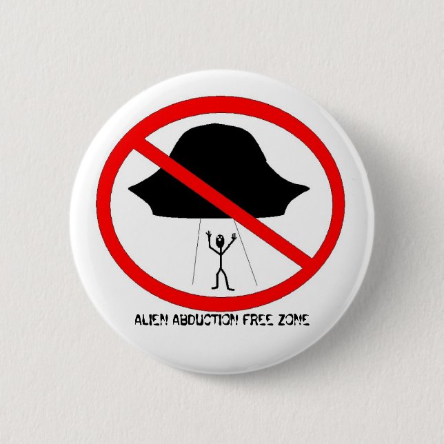 ALIEN ABDUCTION FREE ZONE 2 INCH ROUND BUTTON (Front)