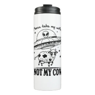 Alien Abduction, Not My Cow For Farmers Humour Thermal Tumbler