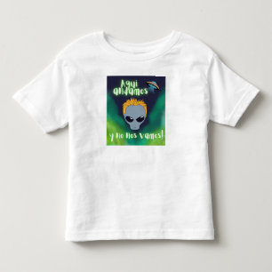 alien aqui estamos y no nos vamos , ufo, extraterr toddler t-shirt