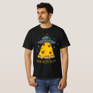 Alien Believe in Pizza T-Shirt