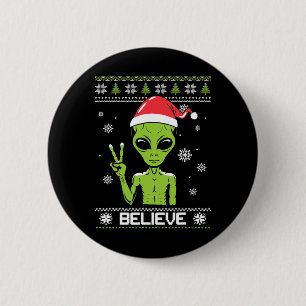 Alien Christmas Sweater Believe Funny Xmas Alien S 2 Inch Round Button
