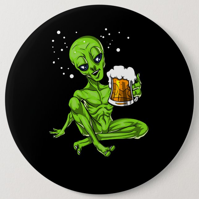 Alien Drinking Beer Space UFO Cosmic Party 6 Inch Round Button (Front)