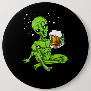 Alien Drinking Beer Space UFO Cosmic Party 6 Inch Round Button