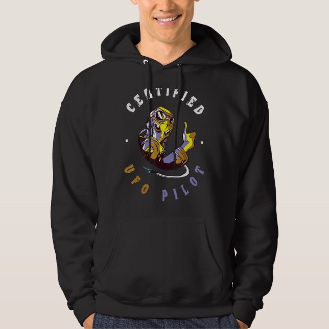 Alien Extraterrestrial Certified Ufo Pilot Astrona Hoodie (Front)