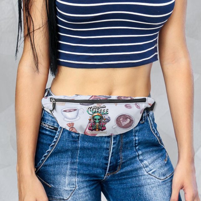 Alien Here for the Coffee Fanny Pack (Creator Uploaded)