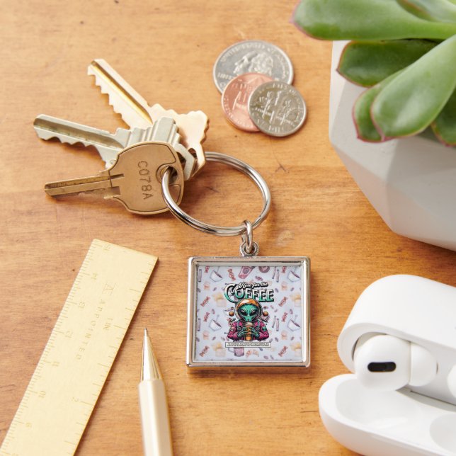 Alien Here for the Coffee Keychain (Desk)