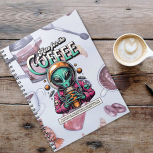 Alien Here for the Coffee Notebook