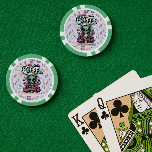 Alien Here for the Coffee Poker Chips (Poker Table (Double))