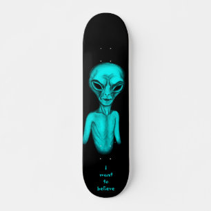 Alien , I want to believe Skateboard