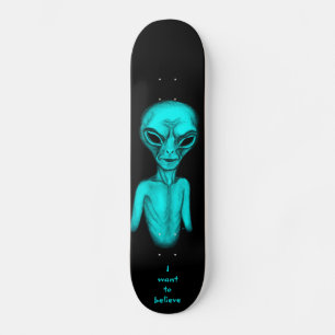 Alien , I want to believe Skateboard