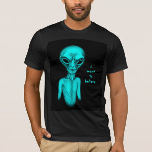 Alien , I want to believe T-Shirt