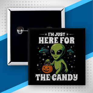 Alien I'm Just Here for the Candy Cute Halloween 2 Inch Square Button