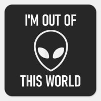 Alien, Im Out Of This World, Funny, Jokes, Sarcast