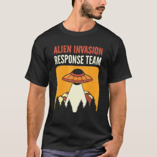 Alien Invasion Response Team Aliens UFO T-Shirt