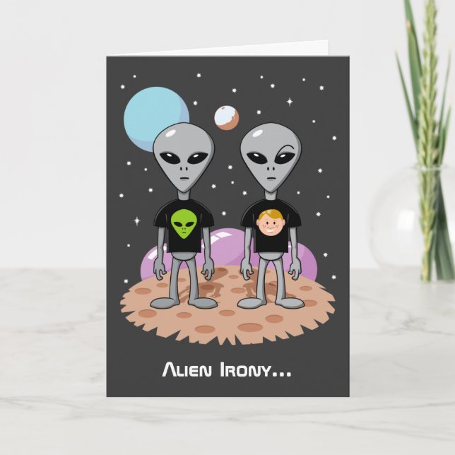 Alien Irony Birthday Card (Front)