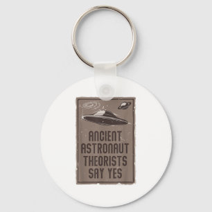 Alien Lover Ufo Ancient Astronaut Theorists Say Ye Keychain