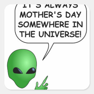 Alien Mother's Day Square Sticker