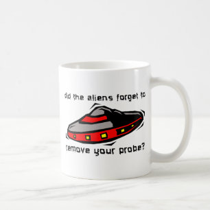 Alien Probe Funny Mug Insult Humour