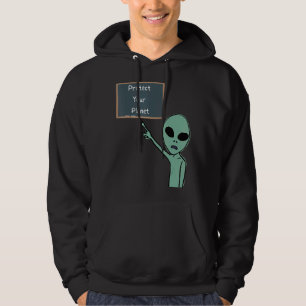 Alien Protect Your Planet Pointing To Chalkboard G Hoodie