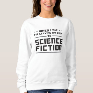 Alien Science Fiction Day Space Science Gift Idea Sweatshirt
