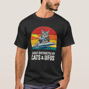 Alien Space Cat UFO Easily Distracted by Cats and  T-Shirt
