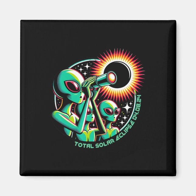 Alien Total Solar Eclipse 4.08.2024 Apparel  Magnet (Front)