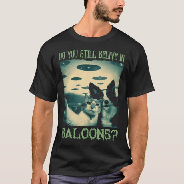 Alien UFO Hunter dog an cat uso selfie  alien T-Shirt (Front)