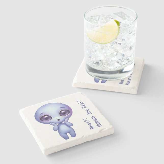 Alien – What?? Humans Are Real? Stone Coaster (Side)