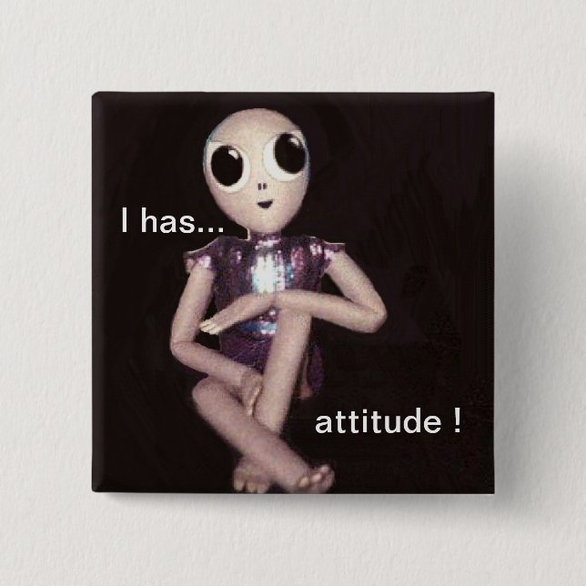 Alien with Attitude 2 Inch Square Button (Front)