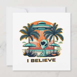 alien with UFO I BELIEVE Invitation