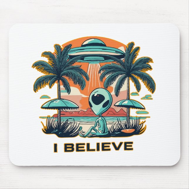 alien with UFO I BELIEVE Mouse Pad (Front)