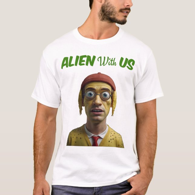 Alien With Us  T-Shirt (Front)