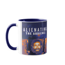 Alienating the Audience Mug