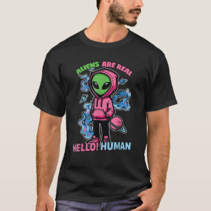 Aliens Are Real Funny Alien Saying UFO Design T-Shirt
